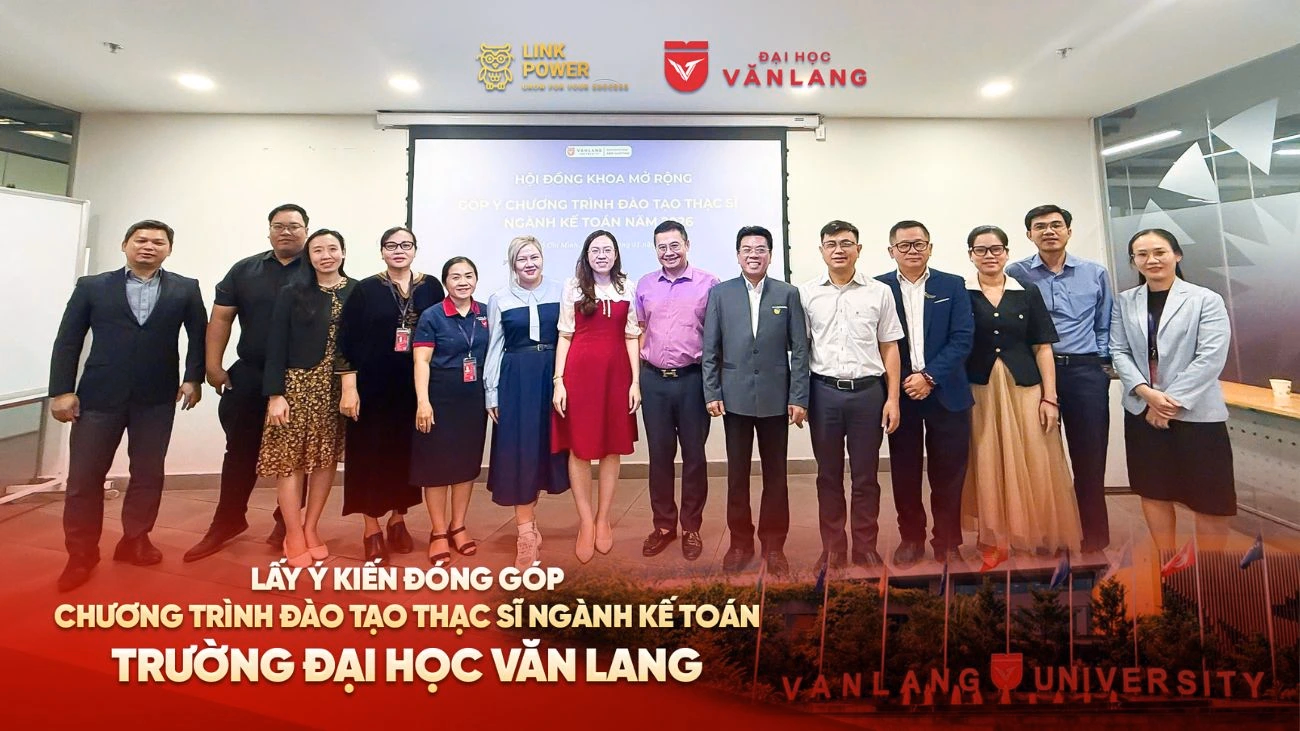 LINK POWER THAM GIA HỘI ĐỒNG KHOA MỞ RỘNG CHƯƠNG TRÌNH THẠC SĨ KẾ TOÁN TẠI ĐH VĂN LANG