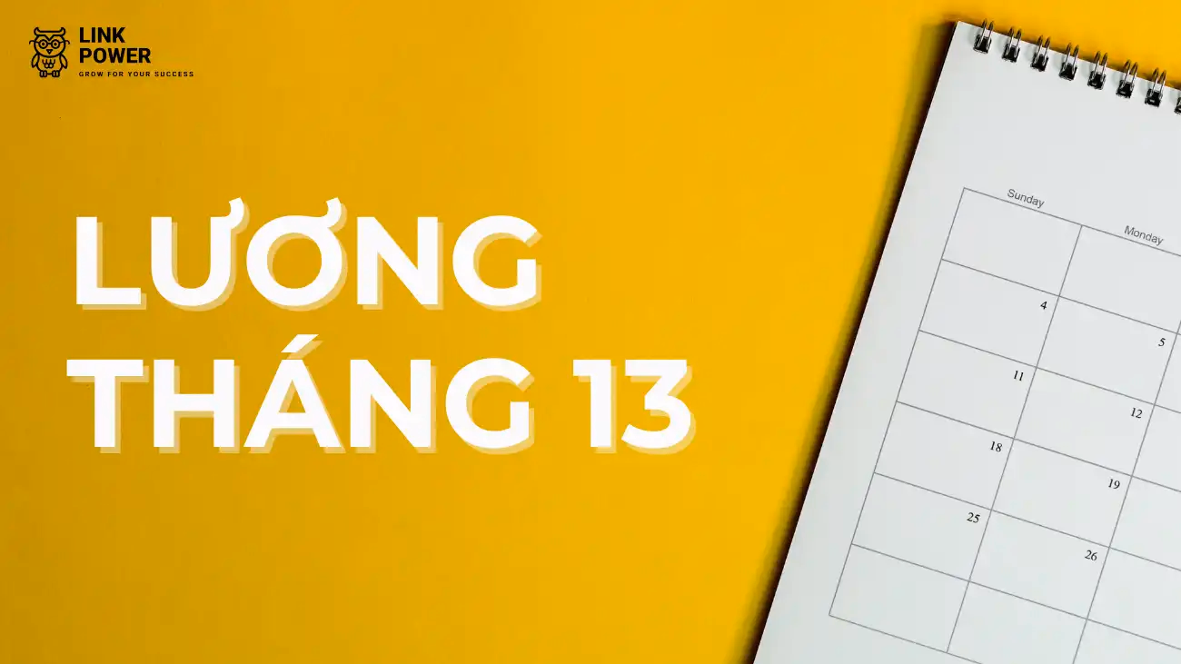 LƯƠNG THÁNG 13 VÀ CÁCH TÍNH ĐẦY ĐỦ NHẤT