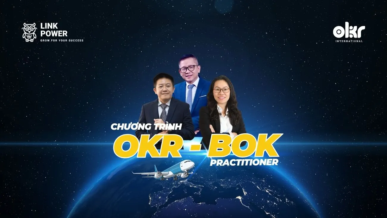 KHÓA HỌC OKR QUỐC TẾ - KHOẢN ĐẦU TƯ ĐÁNG GIÁ CHO NHÀ QUẢN TRỊ NHÂN SỰ