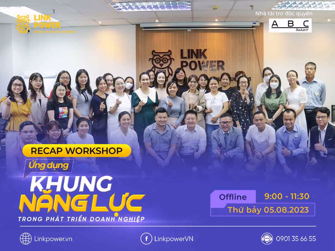 RECAP WORKSHOP “ỨNG DỤNG KHUNG NĂNG LỰC TRONG PHÁT TRIỂN DOANH NGHIỆP”