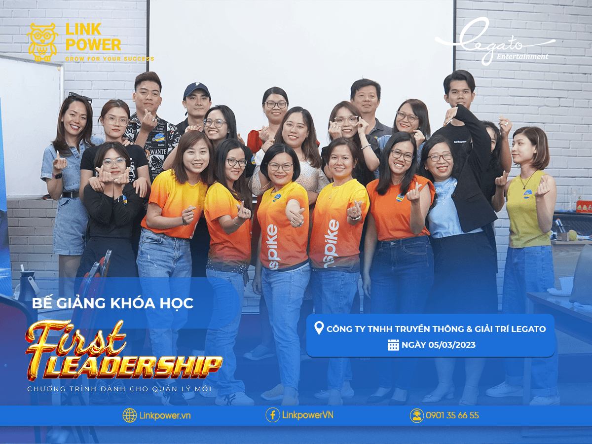 BẾ GIẢNG CHƯƠNG TRÌNH ĐÀO TẠO "FIRST LEADERSHIP" TẠI CÔNG TY TNHH TRUYỀN THÔNG & GIẢI TRÍ LEGATO