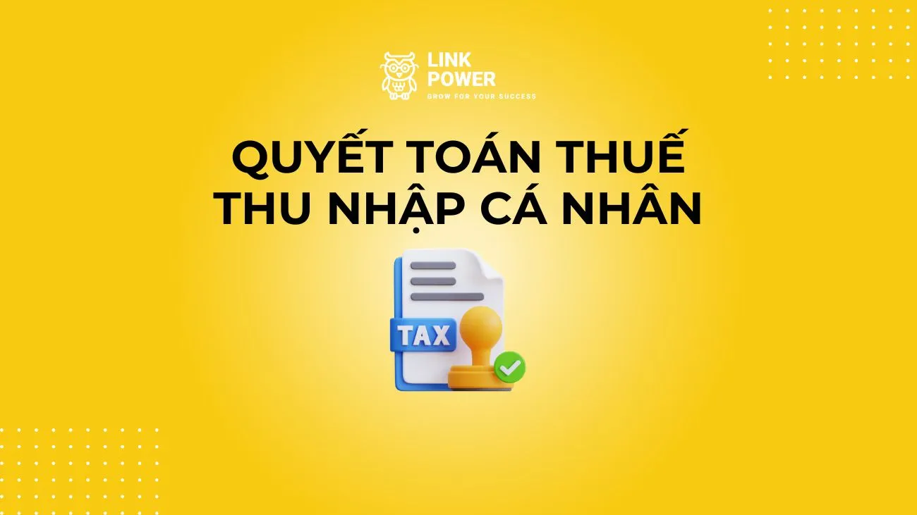 HƯỚNG DẪN QUYẾT TOÁN THUẾ THU NHẬP CÁ NHÂN