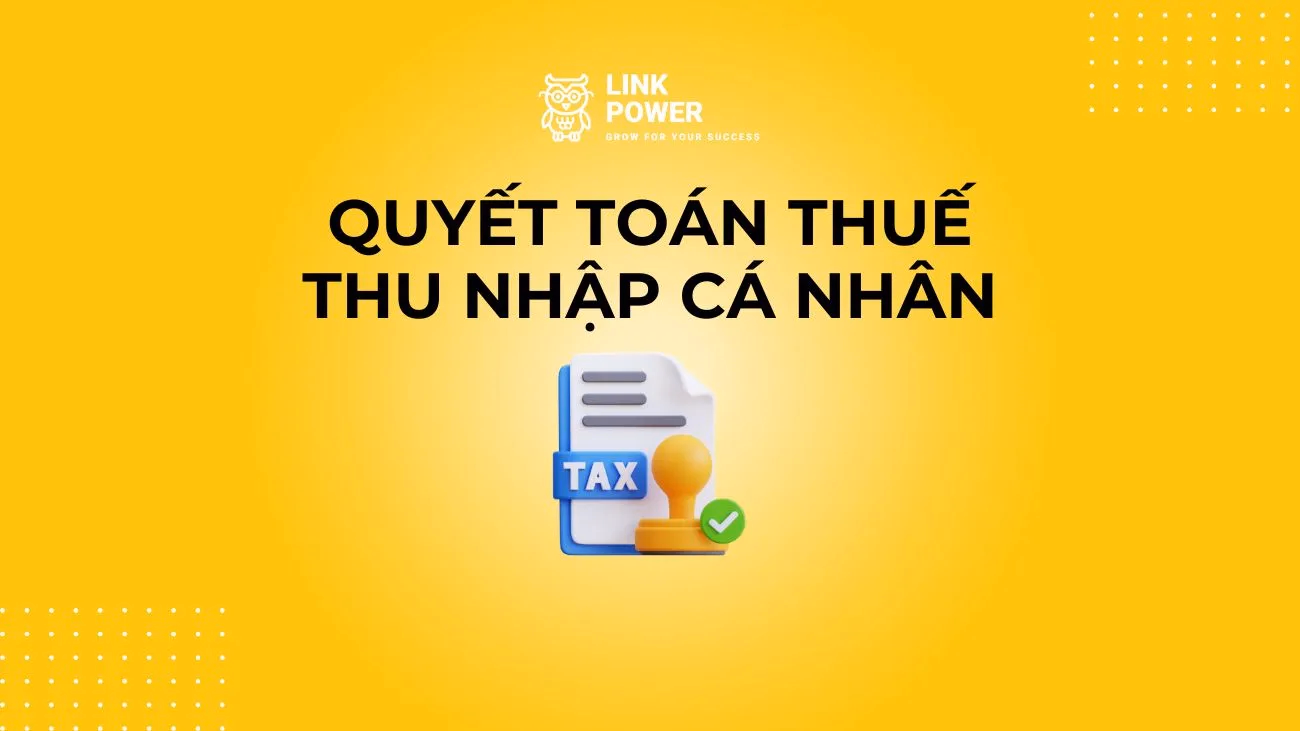 HƯỚNG DẪN QUYẾT TOÁN THUẾ THU NHẬP CÁ NHÂN