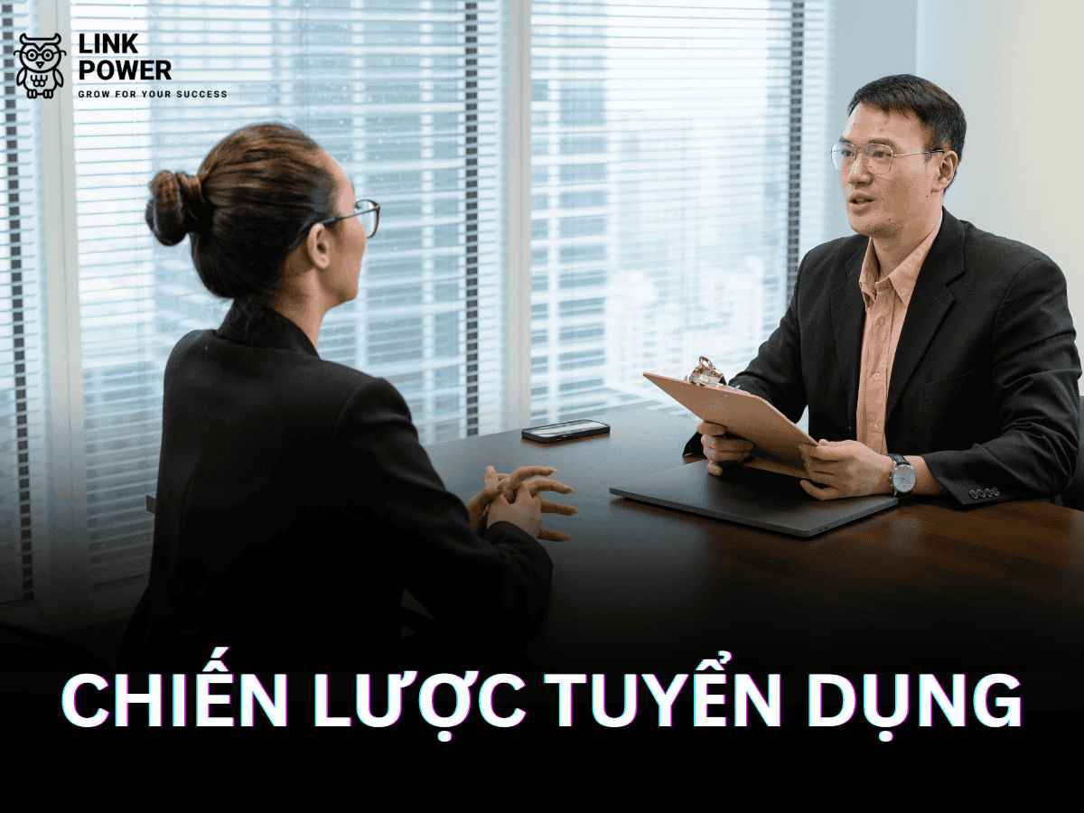 CHIẾN LƯỢC TUYỂN DỤNG MỚI TIẾT KIỆM VÀ HIỆU QUẢ