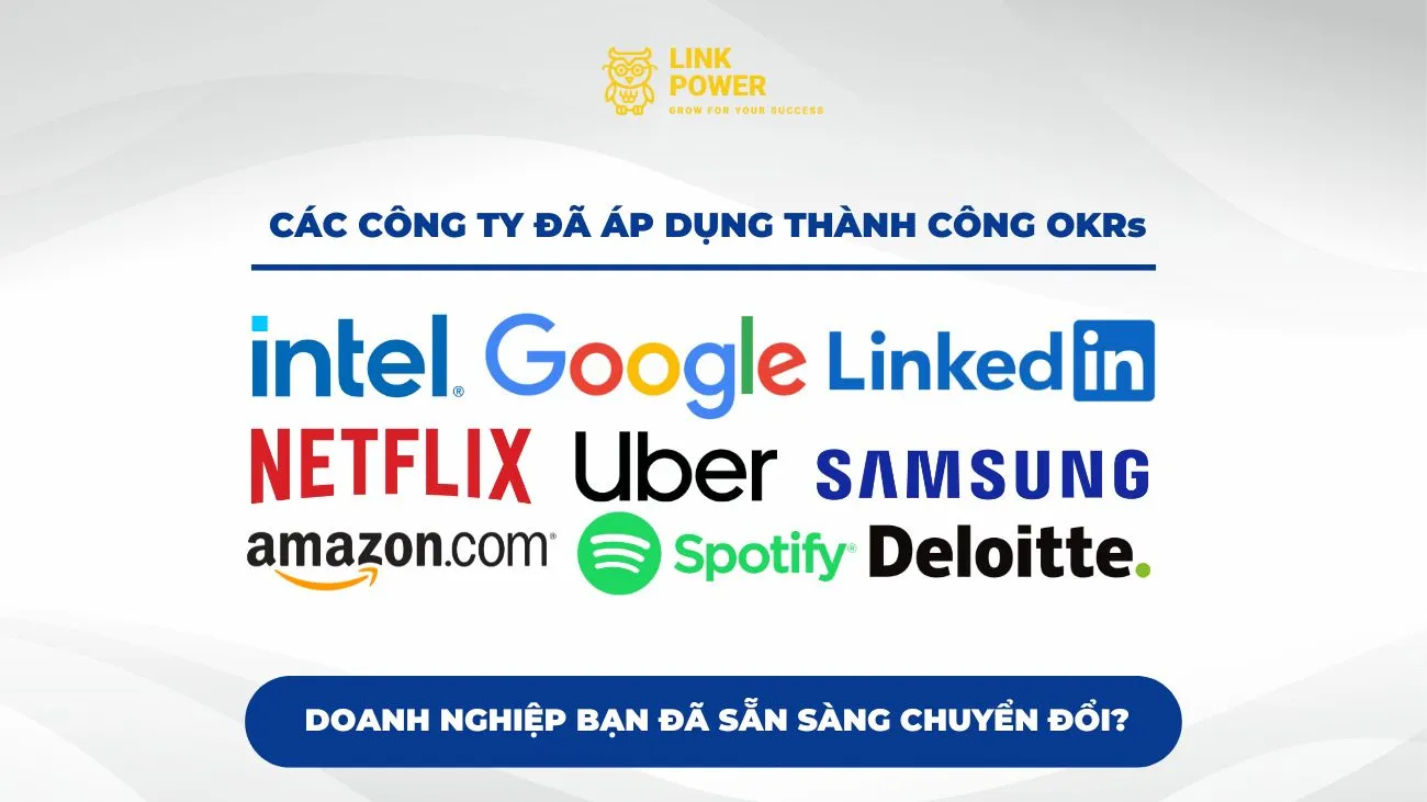 NHỮNG CÔNG TY NÀO ĐÃ ÁP DỤNG THÀNH CÔNG PHƯƠNG PHÁP OKRs?