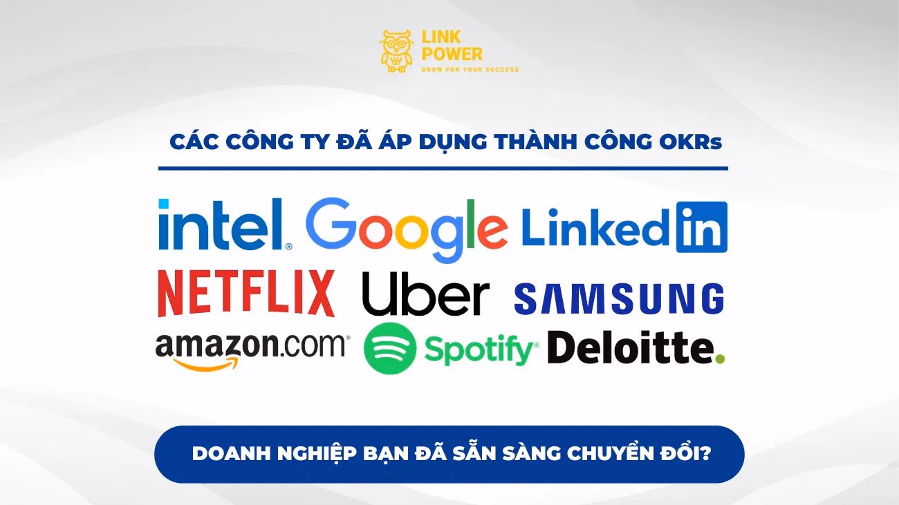 NHỮNG CÔNG TY NÀO ĐÃ ÁP DỤNG THÀNH CÔNG PHƯƠNG PHÁP OKRs?