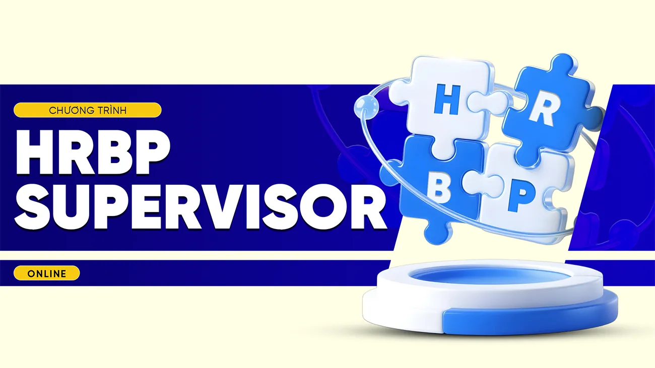 CHƯƠNG TRÌNH HRBP SUPERVISOR ONLINE
