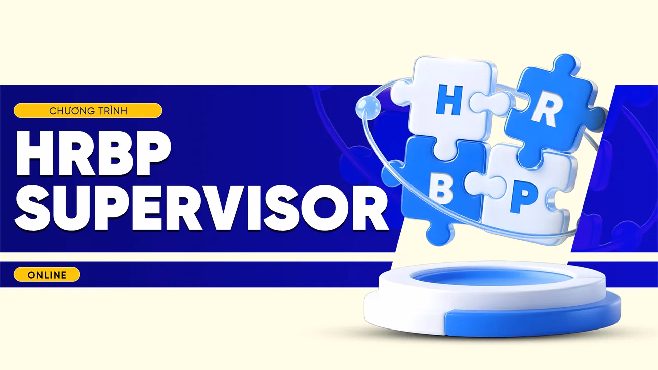 CHƯƠNG TRÌNH HRBP SUPERVISOR ONLINE