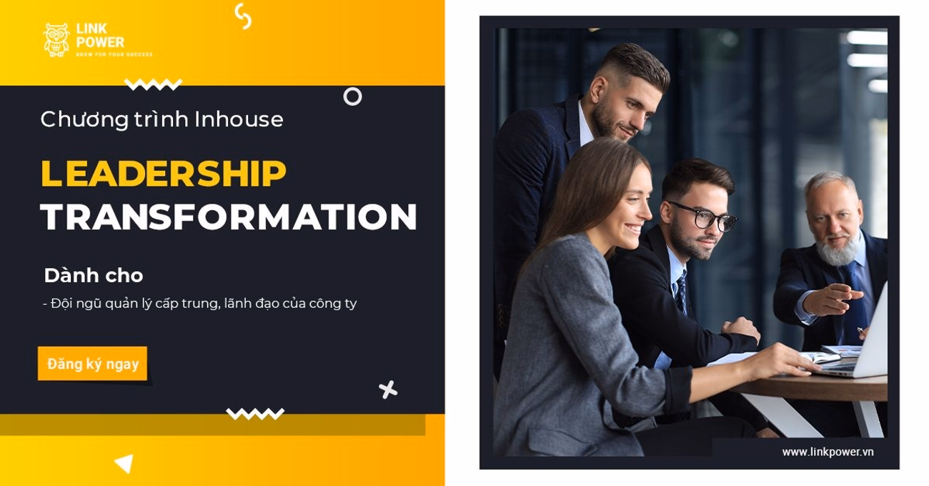 CHƯƠNG TRÌNH LEADERSHIP TRANSFORMATION