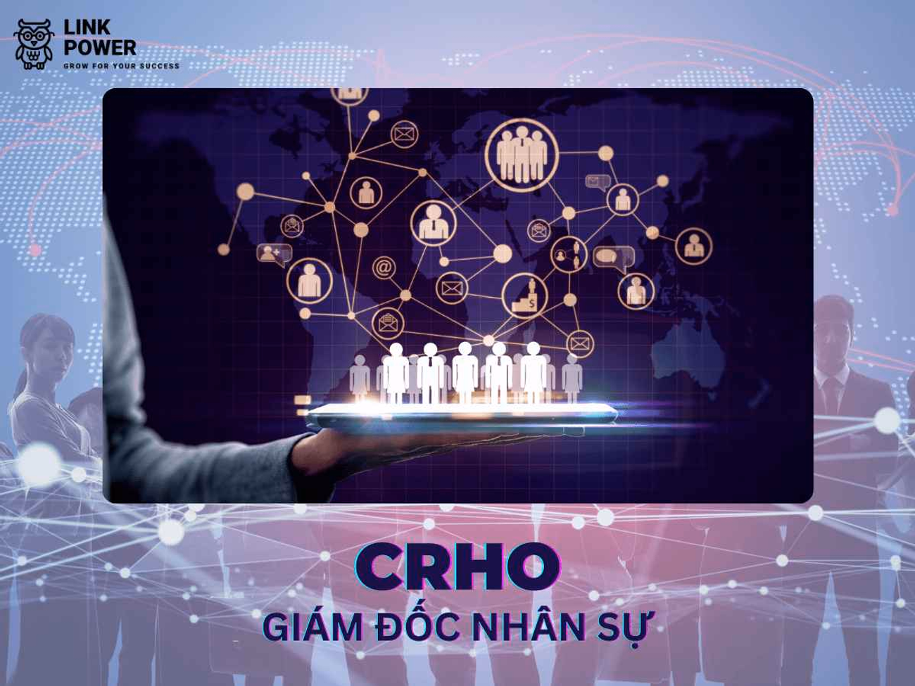 MỘT GIÁM ĐỐC NHÂN SỰ CHUẨN CẦN BIẾT VÀ LÀM NHỮNG GÌ?