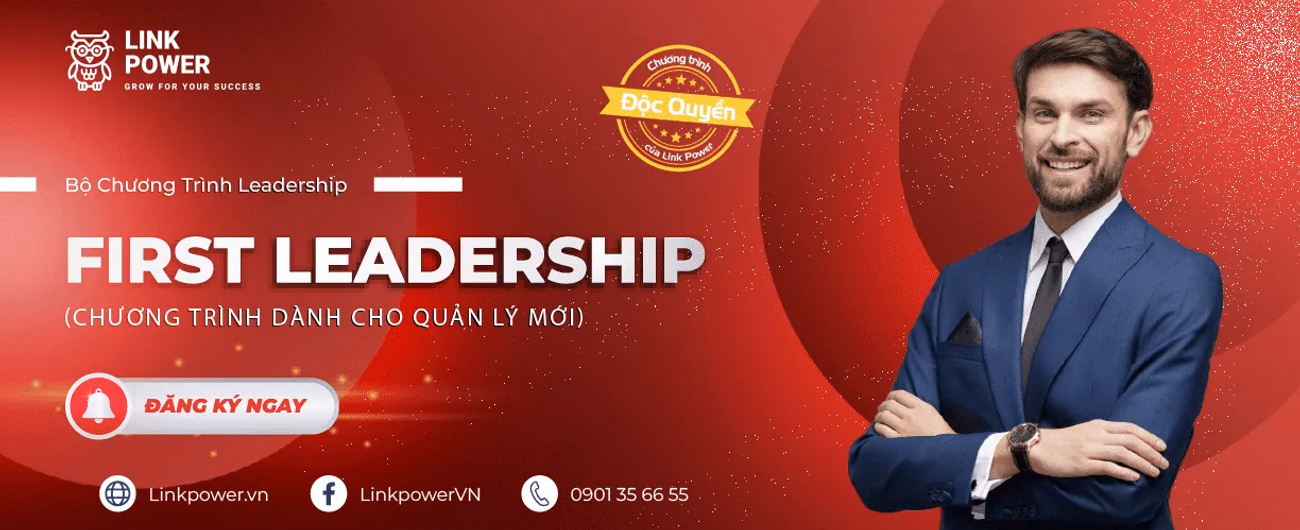 CHƯƠNG TRÌNH ĐÀO TẠO DÀNH CHO QUẢN LÝ MỚI - FIRST LEADERSHIP